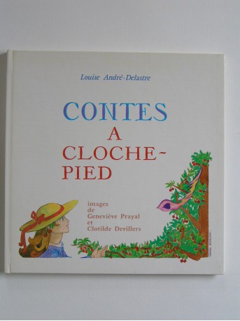 Louise André-Delastre - Contes à cloche-pied