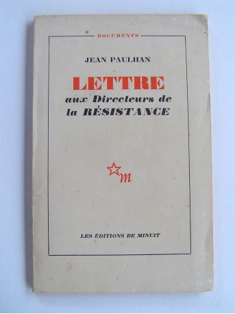 Jean Paulhan - Lettre aux directeurs de la Résistance