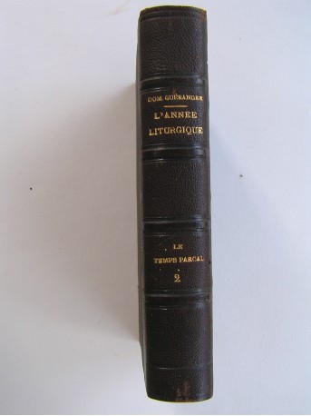 Dom Prosper Guéranger - L'année liturgique. Le temps pascal. Tome 2