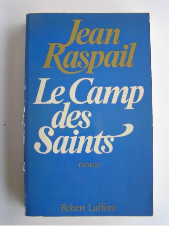 Jean Raspail - Le camp des saints