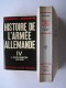 Jacques Benoist-Mechin - Histoire de l'armée allemande. Complet des 6 tomes.
