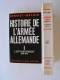 Jacques Benoist-Mechin - Histoire de l'armée allemande. Complet des 6 tomes.