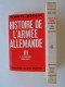 Jacques Benoist-Mechin - Histoire de l'armée allemande. Complet des 6 tomes.