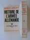 Jacques Benoist-Mechin - Histoire de l'armée allemande. Complet des 6 tomes.