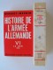 Jacques Benoist-Mechin - Histoire de l'armée allemande. Complet des 6 tomes.