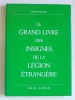 Le grand livre des insignes de la Légion étrangère