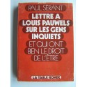 Paul Sérant - lettre à Louis Pauwels sur les gens inquiets et qui ont raison de l'être