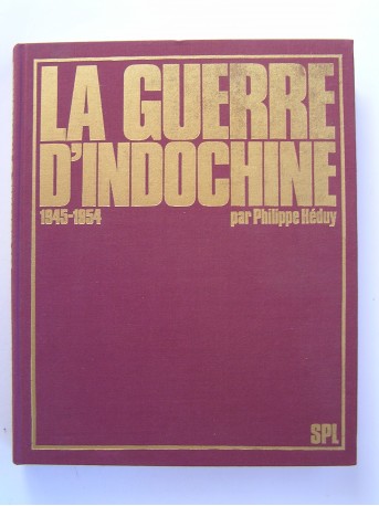 Philippe Héduy - La guerre d'Indochine. 1945 - 1954