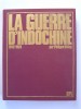 Philippe Héduy - La guerre d'Indochine. 1945 - 1954 - La guerre d'Indochine. 1945 - 1954