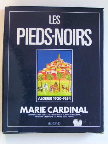 Marie Cardinal - Les Pieds-Noirs