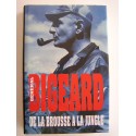 Général Marcel Bigeard - De la brousse à la jungle