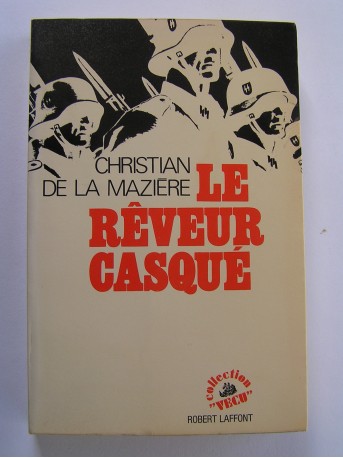 Christian de La Mazière - Le rêveur casqué