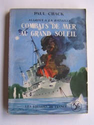 Paul Chack - Combats de mer au grand soleil