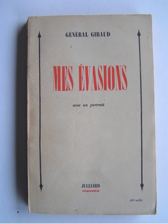 Général Henri Giraud - Mes évasions