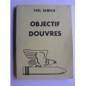 Paul Gamelin - Objectif Douvres