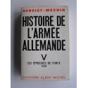 Jacques Benoist-Mechin - Histoire de l'armée allemande. Tome 5. Les épreuves de force 1938