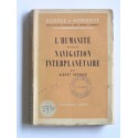 Albert Ducrocq - L'Humanité devant la navigation interplanétaire