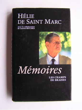 Hélie de Saint-Marc - Les champs de braises. Mémoires