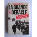 Jacques de Launay - La grande débâcle. 1944 - 1945