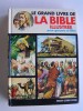 Anonyme - La bible illustrée pour garçons et filles - La bible illustrée pour garçons et filles
