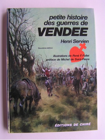 Henri Servien - Petite histoire des guerres de Vendée