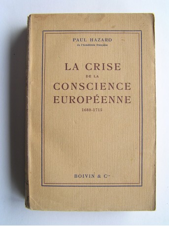 Paul Hazard - La crise de la conscience européenne. 1680 - 1715