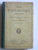 W. Devivier - Cours d'apologétique chrétienne ou exposition raisonnée des fondements de la Foi - Cours d'apologétique xhrétienne ou exposition raisonnée des fondements de la Foi