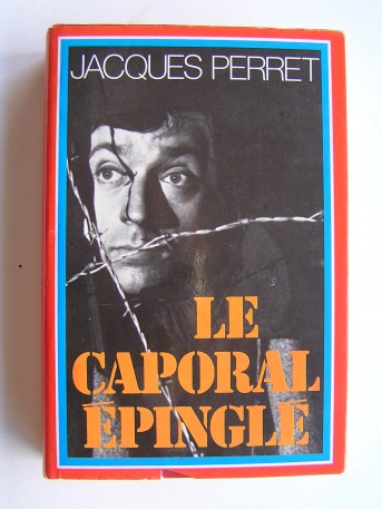 Jacques Perret - Le caporal épingle