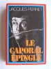 Jacques Perret - Le caporal épingle - Le caporal épingle