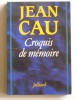 Jean Cau - Croquis de mémoire - Croquis de mémoire