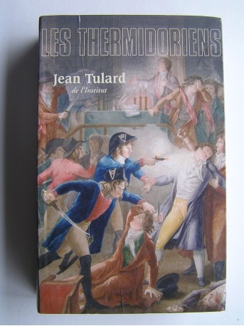 Jean Tulard - Les Thermidoriens