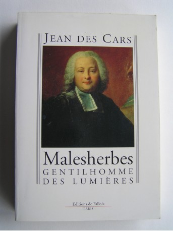 Jean des Cars - Malesherbes. Gentilhomme des Lumières