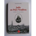 Joseph Rouillé - Jadis au Pays Vendéen. A l'heure de mon clocher.