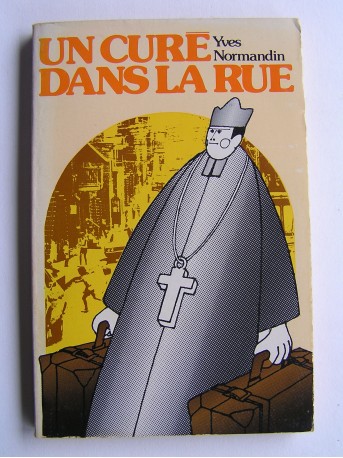 Abbé Yves Normandin - Un curé dans la rue