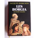 Jacques Robichon - Les Borgia. La trinité maudite