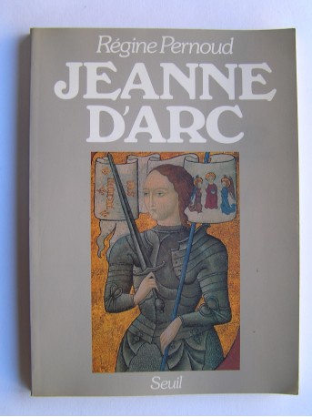 Régine Pernoud - Jeanne d'Arc