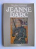Régine Pernoud - Jeanne d'Arc - Jeanne d'Arc