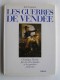 Jean Lagniau - Les guerres de Vendée. Chronique illustrée par les cartes postales et les gravures anciennes.
