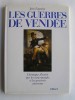 Jean Lagniau - Les guerres de Vendée. Chronique illustrée par les cartes postales et les gravures anciennes. - Les guerres de Vendée. Chronique illustrée par les cartes postales et les gravures anciennes.