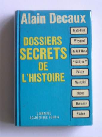 Alain Decaux - Dossiers secrets de l'Histoire