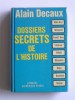 Alain Decaux - Dossiers secrets de l'Histoire - Dossiers secrets de l'Histoire