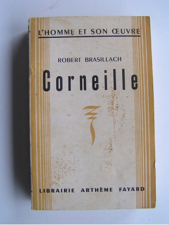 Robert Brasillach - Pierre Corneille