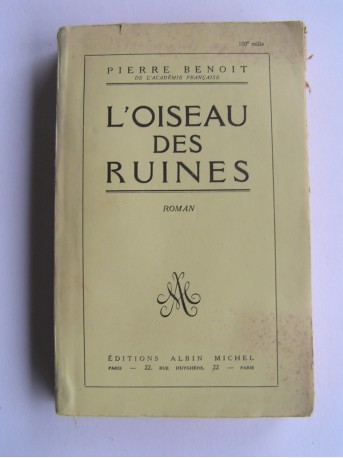 Pierre Benoit - L'oiseau des ruines