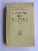 Pierre Benoit - L'oiseau des ruines - L'oiseau des ruines