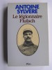 Antoine Sylvère - Le légionnaire Flutsch - Le légionnaire Flutsch