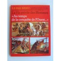 Jean-Louis Rieupeyrout - La vie privée des Hommes. Au temps de conquête de l'Ouest