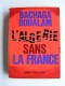 Bachaga Boualam - L'Algérie sans la France