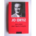 Jo Ortiz - Mon combat pour l'Algérie Française