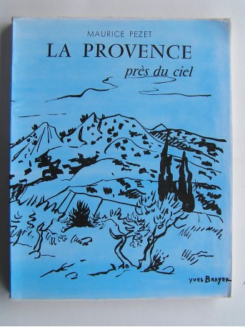 Maurice Pezet - La Provence près du ciel. Suivi de Musiques perdues.