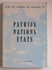 Collectif - Actes du congrès de Lausanne VI. Patries, Nations, Etats - Actes du congrès de Lausanne VI. Patries, Nations, Etats